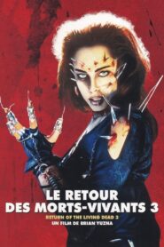 Le Retour des morts-vivants 3 (1993)