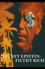 Jeffrey Epstein : Pouvoir, argent et perversion (2020)