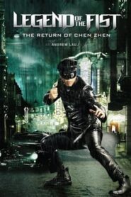 Legend of the Fist : Le retour de Chen Zhen (2010)