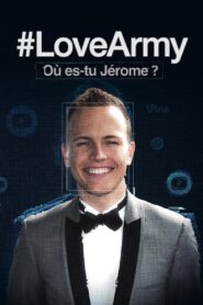 #LoveArmy : Où es-tu Jérôme ? (2024)