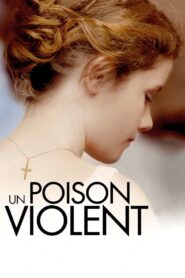 Un poison violent (2010)