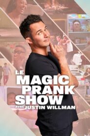 Le Magic Prank Show avec Justin Willman (2024)